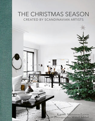 The Christmas Season: Created by Scandinavian Artists by Martensen-Larsen, Katrine