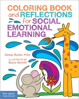 Coloring Book and Reflections for Social Emotional Learning by Butler, James