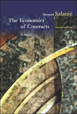 The Economics of Contracts, second edition: A Primer, 2nd Edition by Salanie, Bernard