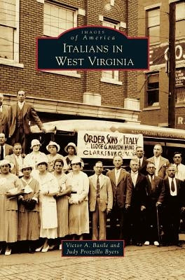 Italians in West Virginia by Basile, Victor A.