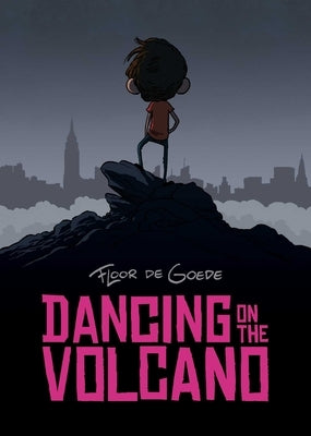 Dancing on the Volcano by de Goede, Floor