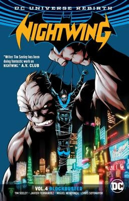 Nightwing Vol. 4: Blockbuster (Rebirth) by Seeley, Tim