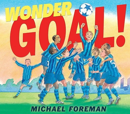Wonder Goal! by Foreman, Michael