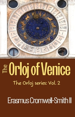 The Orloj of Venice by Cromwell-Smith, Erasmus, II