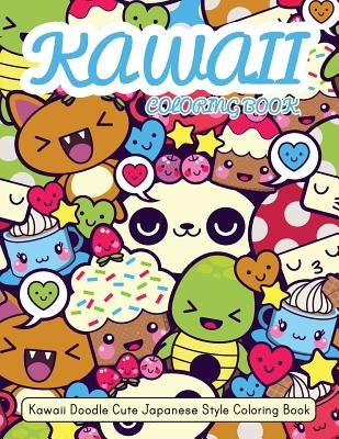 Kawaii Coloring Book: Kawaii Doodle Cute Japanese Style Coloring Book For Adults and Kids Relaxing & Inspiration by Russ Focus