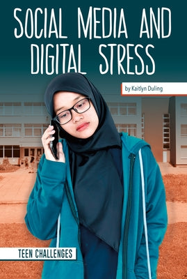 Social Media and Digital Stress by Duling, Kaitlyn