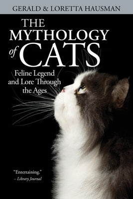 The Mythology of Cats by Hausman, Gerald