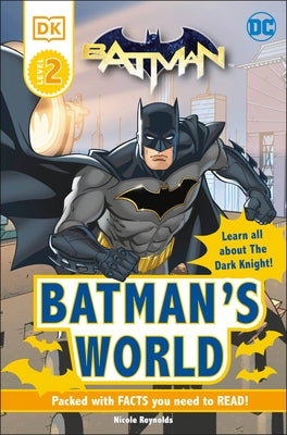 DC Batman's World Reader Level 2: Meet the Dark Knight by DK