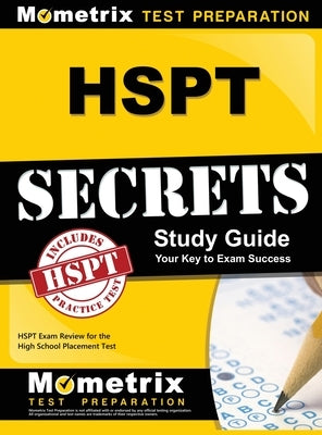 HSPT Secrets, Study Guide: HSPT Exam Review for the High School Placement Test by Mometrix School Admissions Test Team