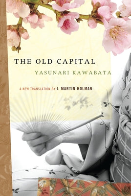 The Old Capital by Kawabata, Yasunari