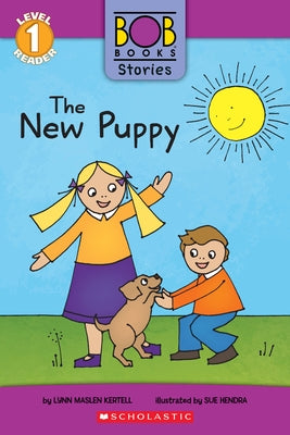 The New Puppy (Bob Books Stories: Scholastic Reader, Level 1) by Kertell, Lynn Maslen