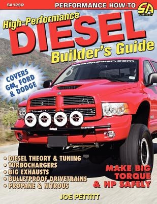 High-Performance Diesel Builder's Guide by Pettitt, Joe