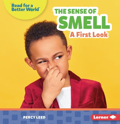 The Sense of Smell: A First Look by Leed, Percy