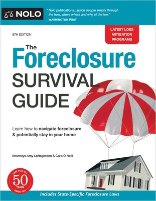 The Foreclosure Survival Guide: Keep Your House or Walk Away with Money in Your Pocket by Loftsgordon, Amy