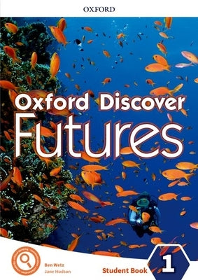 Oxford Discover Futures Level 1 Student Book by Koustaff