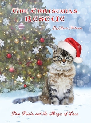 The Christmas Rescue: Paw Prints and the Magic of Love by Motwani, Marie