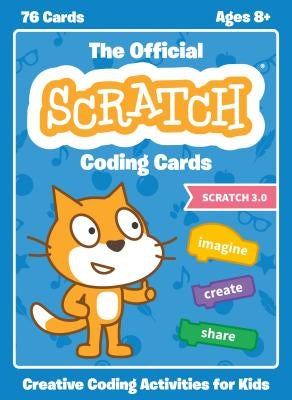 The Official Scratch Coding Cards (Scratch 3.0): Creative Coding Activities for Kids by Rusk, Natalie