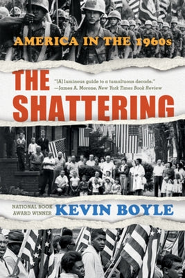 The Shattering: America in the 1960s by Boyle, Kevin