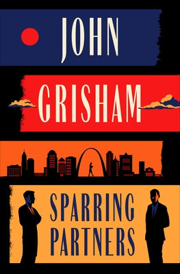 Sparring Partners: Novellas by Grisham, John