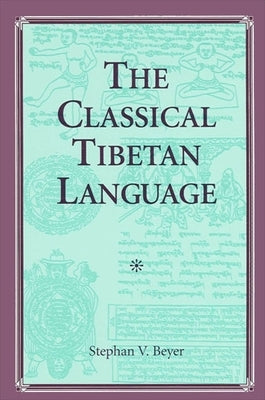 The Classical Tibetan Language by Beyer, Stephan V.