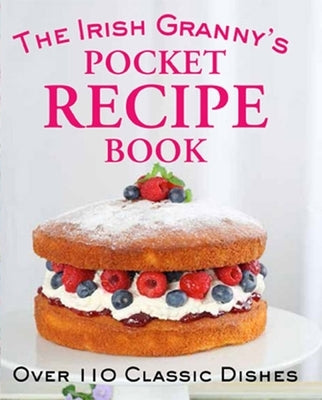 The Irish Granny's Pocket Recipe Book by Biggs, Fiona