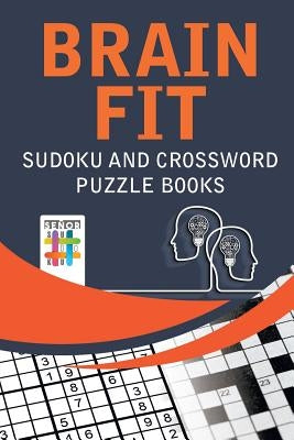 Brain Fit Sudoku and Crossword Puzzle Books by Senor Sudoku