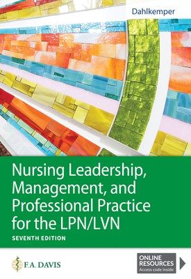 Nursing Leadership, Management, and Professional Practice for the Lpn/LVN by Dahlkemper, Tamara R.