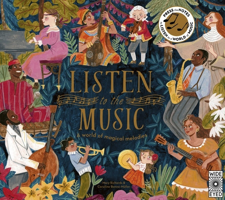Listen to the Music: A World of Magical Melodies - Press the Notes to Listen to a World of Music by Bonne-M&#252;ller, Caroline
