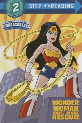 Wonder Woman to the Rescue! (DC Super Friends) by Carbone, Courtney