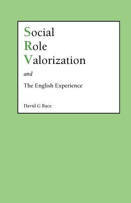 Social Role Valorization and the English Experience by Race, D. G.