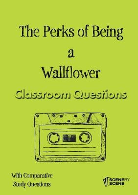 The Perks of Being a Wallflower Classroom Questions by Farrell, Amy