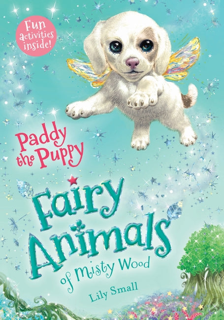 Paddy the Puppy: Fairy Animals of Misty Wood by Small, Lily