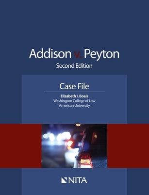 Addison v. Peyton: Case File by Boals, Elizabeth I.