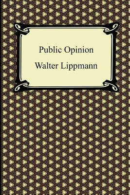 Public Opinion by Lippmann, Walter