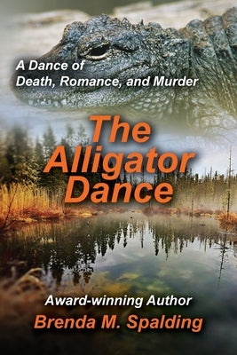 The Alligator Dance by Spalding, Brenda M.