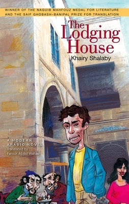 The Lodging House: A Modern Arabic Novel by Shalaby, Khairy