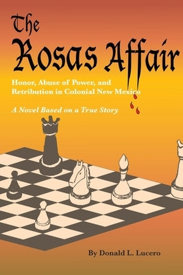 The Rosas Affair by Lucero, Donald L.