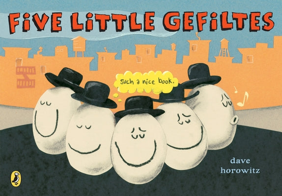 Five Little Gefiltes by Horowitz, Dave