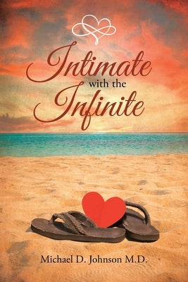 Intimate with the Infinite by Johnson, Michael D.