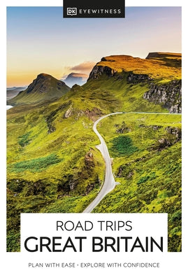 DK Eyewitness Road Trips Great Britain by Dk Eyewitness