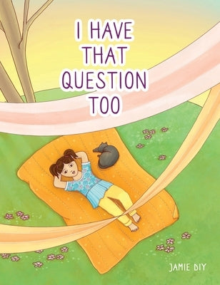 I Have That Question Too by Diy, Jamie