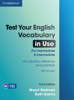Test Your English Vocabulary in Use: Pre-Intermediate and Intermediate with Answers by Redman, Stuart