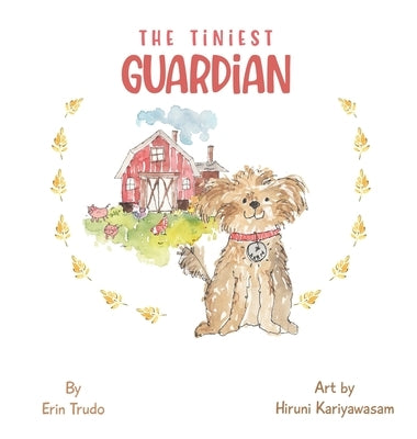 The Tiniest GUARDIAN by Trudo, Erin