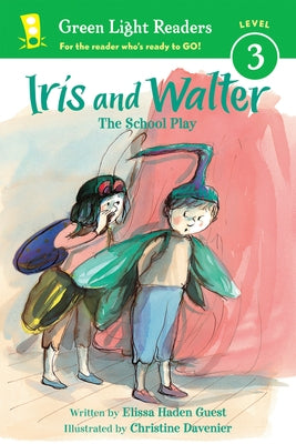 Iris and Walter: The School Play by Guest, Elissa Haden