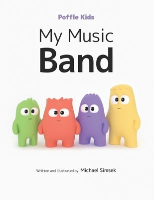 My Music Band - Poffle Kids by Simsek, Michael
