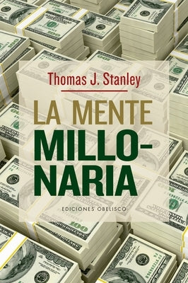 Mente Millonaria, La by Stanley, Thomas J.