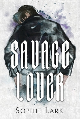 Savage Lover: Illustrated Edition by Lark, Sophie