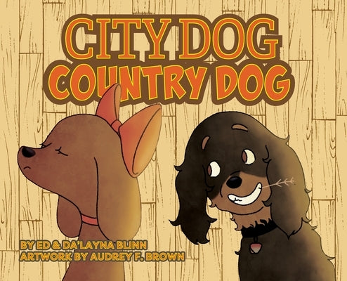 City Dog Country Dog by Blinn, Ed