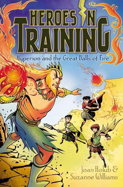 Hyperion and the Great Balls of Fire, 4 by Holub, Joan