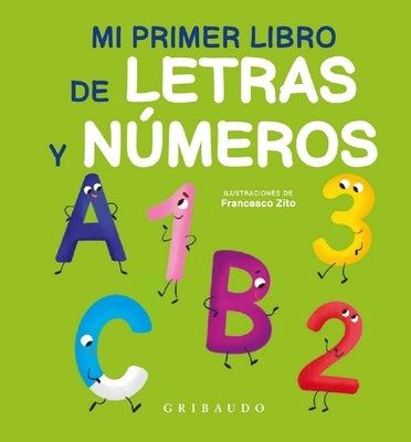 Mi Primer Libro de Letras Y Numeros by Various Authors